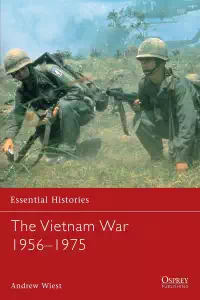 The Vietnam War 1956-1975 - Andrew Wiest